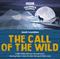Call of the Wild, The: A BBC Radio full-cast dramatisation